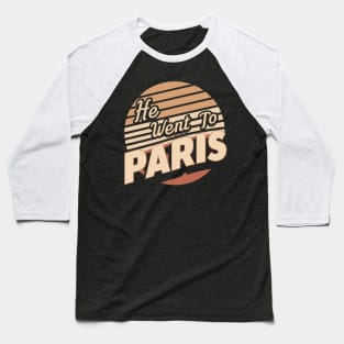 He went to Paris looking for answers Baseball T-Shirt